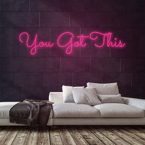 You Got This Neon Sign — Pink neon (room)