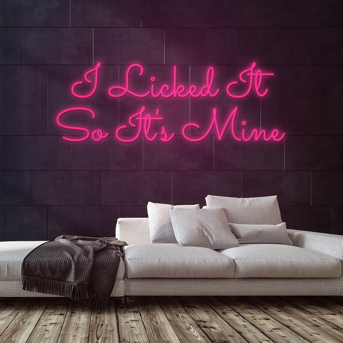I Licked It So It's Mine Neon Sign — Pink neon (room)