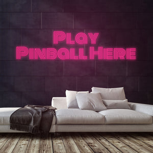 Play Pinball Here Neon Sign — Pink neon (room)