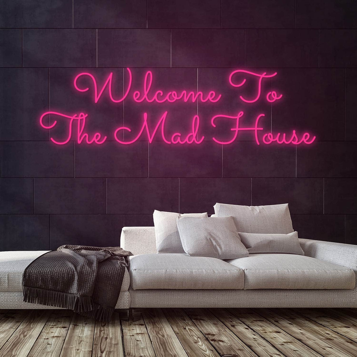 Welcome To The Mad House Neon Sign — Pink neon (room)
