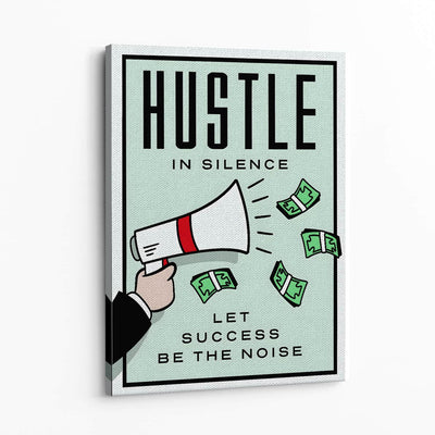 Hustle in Silence Wall Art — Canvas