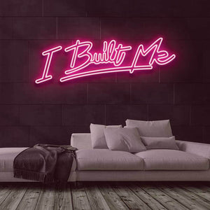 I Built Me Neon Sign