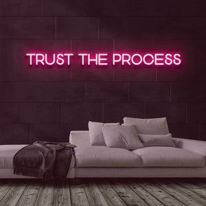 Trust the Process Neon Sign