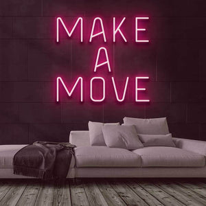 Make A Move Neon Sign
